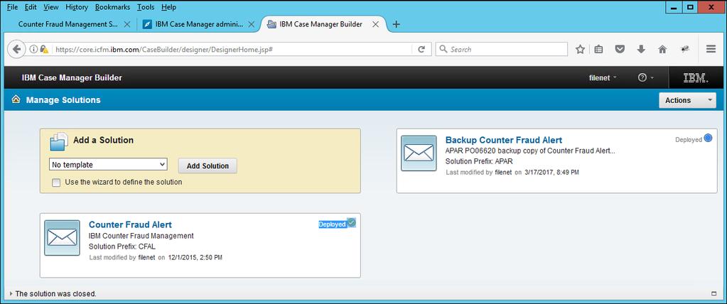 Figure 53: Updated Manage Solutions page 1. From the default home page, select IBM Case Manager Administration Desktop or enter https://case.icfm.ibm.com:9445/navaigator/?desktop=icmadmin 1.1. Log in using account filenet and supply the password.
