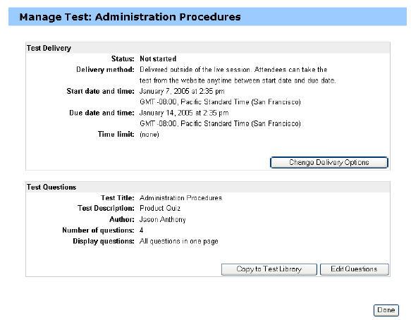 ABOUT STARTING AND MANAGING TESTS You can use the Manage Test page to manage every aspect of a test. To access the Manage Test page for a test: 1.