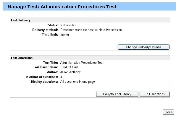 2. Click the Manage button to open the Manage Test page. 3. The options on the Manage Test page vary, dependent on the delivery options and the status of the test.