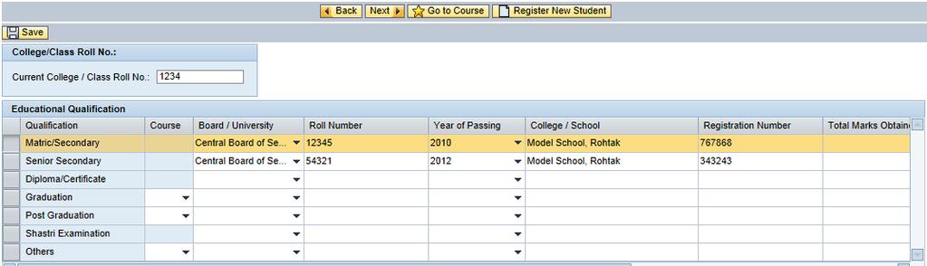 Educational Qualification Details: In this screen, user has to fill in student s previous educational details which forms part of student master data.