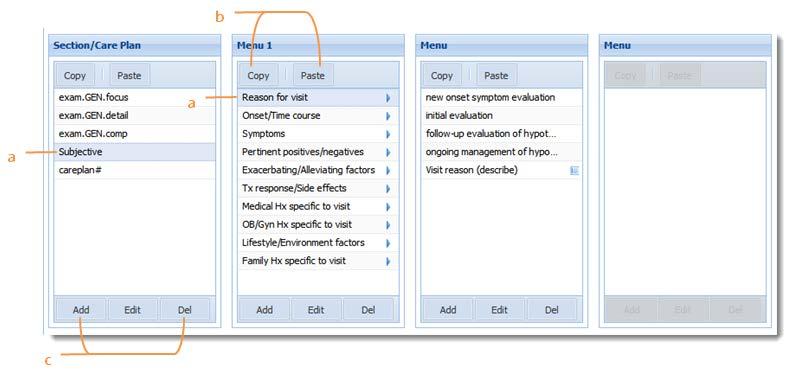 Add, Edit, Delete Menu Items to Subjective and ROS Sections To add, edit, delete menu items a. Click on an item to highlight it. Click Add in the Menu box.