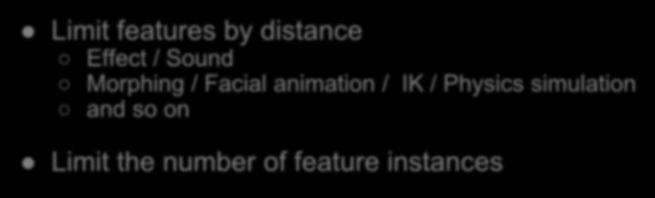 Limiting details by distance Limit features by distance Effect / Sound Morphing /
