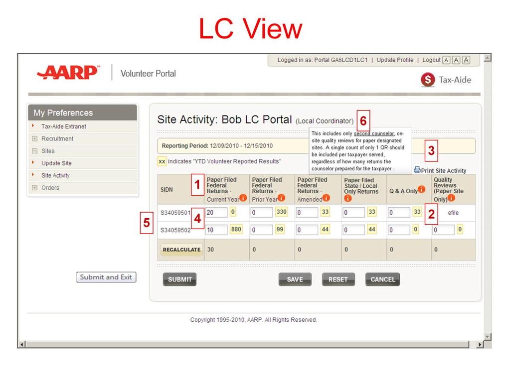 Now we ll walk through the actual Activity Reporting screens, beginning with the Local Coordinator s view. See Area #1 above and note that the Columns match exactly to those on the Site Sign-In Sheet.