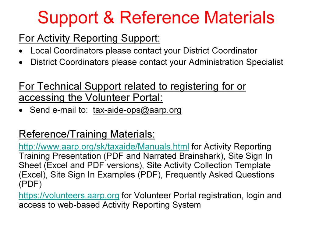 That brings us to the close of Activity Reporting Training for Portal System Users. We highly recommend that you review both the Site Sign In Examples and Frequently Asked Questions documents.