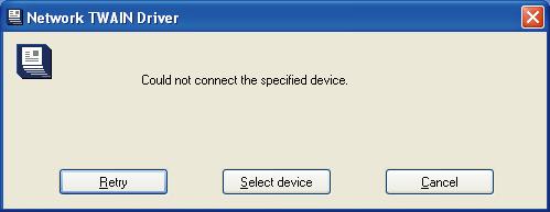 Note: If you fail to access the device selected with [Don't show device selection screen.] selected, the following message dialog box is displayed.