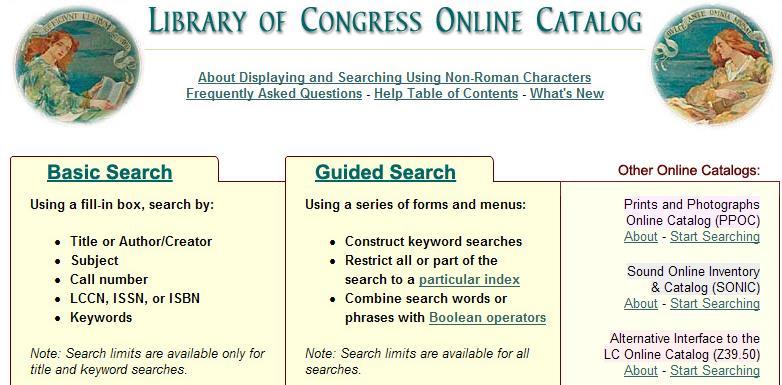 Tech Tool: LOC Online Catalog The Library of Congress online catalog is a database of records of the library s vast