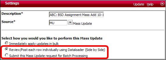 the Mass Update (Add) file, and then validate and post it at a later time, select Submit this Mass Update request for Batch Processing. 10. Click on Update on the Settings form header. 11.