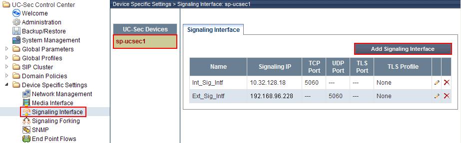 7.3. Signaling Interface A signaling interface defines an IP address, protocols and listen ports that the Avaya SBCE can use for signaling.