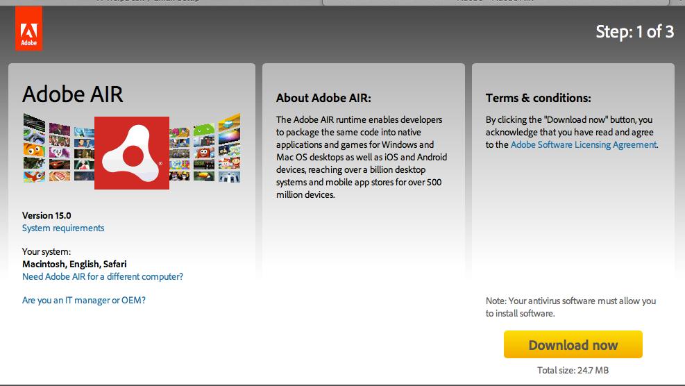 Download and Install Adobe Air Go to: h_p://get.adobe.