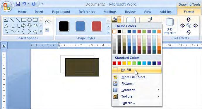 Learning Microsoft Word 2007 E Removing Fill Colours An object does not have to have a SHAPE FILL. It can be made transparent (clear).