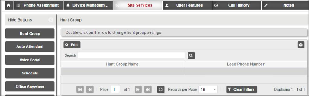 Welcome to your Hunt Group page When you click Site Services, the page will default to your Hunt Group page. You can always click the Hunt Group button on the left to get back to this page.