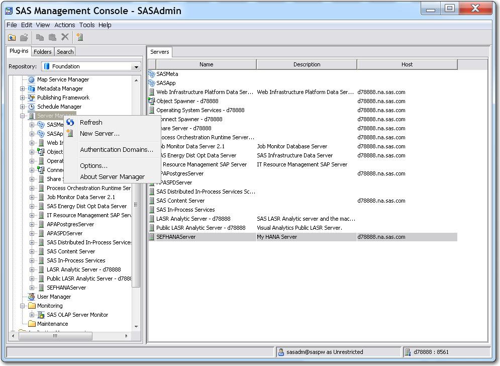 1. Logon to SAS Management Console as an administrative user or user who has the capability to define servers. 2.