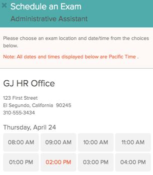 3. Click on Schedule Exam. A list of locations, dates, and times displays: 4. Select a time, and then click Confirm Appointment. 5.