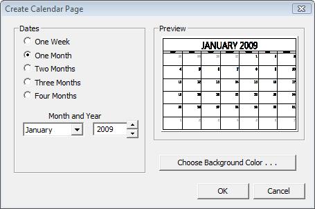 Calendar Page This will create a background page that looks like a calendar. You can choose to display one week, or one to four months, on a single page. 1.