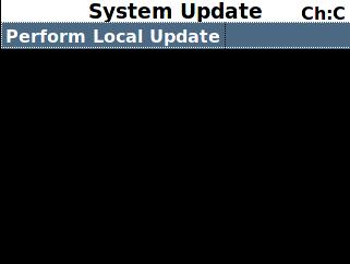 Figure 16: System Update, Perform Local Update Selection After pressing Enter, the front panel displays the Perform Local Update screen, as shown in Figure 18.