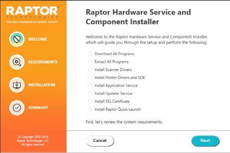 Install All Components WARNING: If you have a previous version of Raptor installed, DO