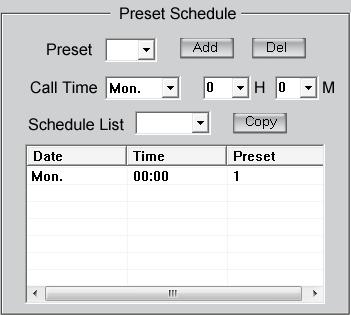 Preset Adds a preset into the Preset Schedule.