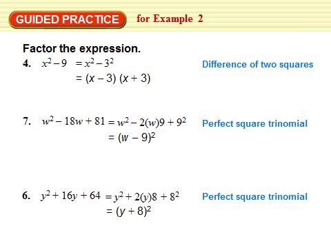 Example 2: Factor with Special Patterns These are only to help you save time... A LOT OF TIME!