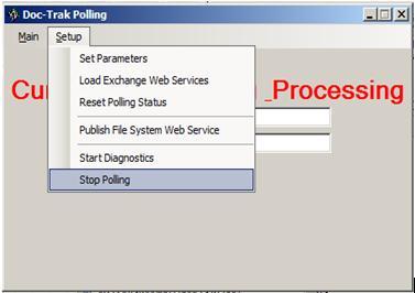 From the Doc-Trak Polling Form, select Setup > Select Stop Polling. O.