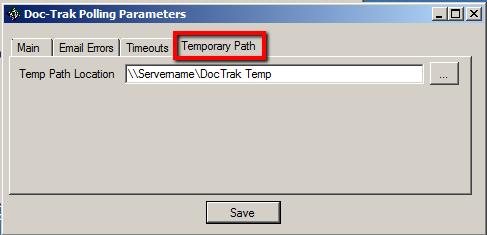 Temporary Path Tab temporary UNC path location when Doc-Trak Polling is setup to run two polling processes (one for polling and one for converting) on two different web servers.