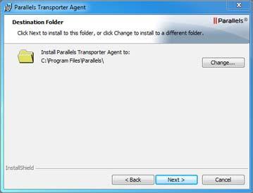 Installing Parallels Transporter and Parallels Transporter Agent 3 In the Destination Folder window, specify the folder where Parallels Transporter Agent will be installed and click Next.