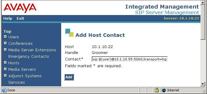 In the Add Host Contact screen, the Contact field specifies the destination for the call and it is entered as: sip:$(user)@10.