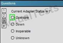 Current Adapter status is? A. Operable B. Down C.