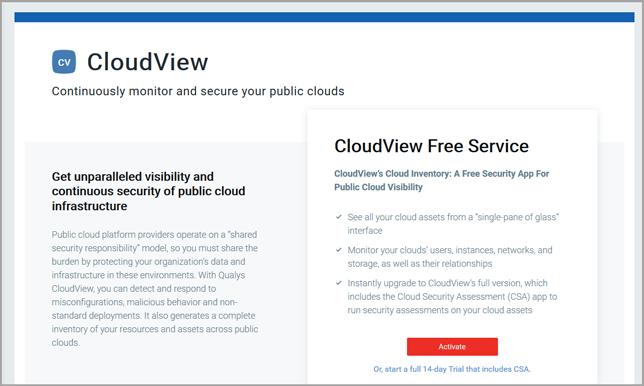 CloudView Free CloudView Free Qualys CloudView provides visibility and continuous security across all of your cloud environments.