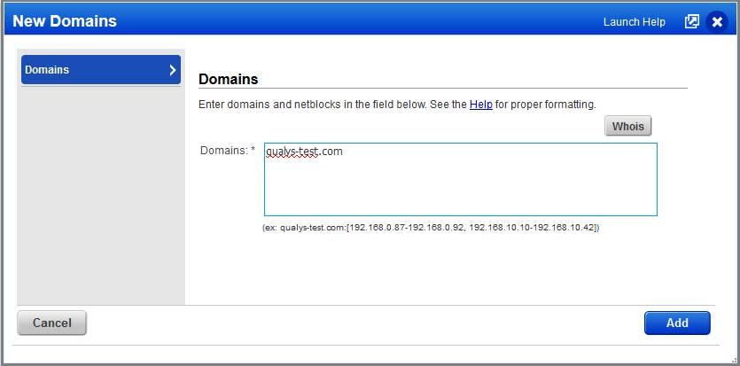 Go to Assets > Domains and select New > Domain. Enter one or more domains and netblocks (see the help for proper formatting).