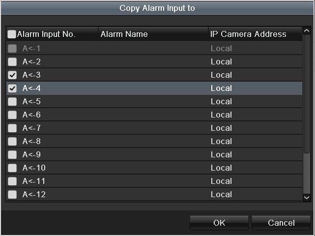 Or you can click the Copy button on the Alarm Input Setup interface and check the checkbox of alarm inputs to copy the settings to them.