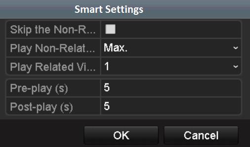 6. You can click to configure the smart settings. Figure 6. 13 Smart Settings Skip the Non-Related Video: The non-related video will not be played if this function is enabled.