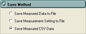 11.2 Saving Measured Data as a Report in CSV Format You can save measured data as a report in CSV format. Note You cannot save measured data in CSV format while measurement is taking place. 1.