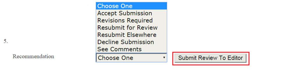 13- Step five: a recommendation must be chosen in order to complete the reviewing process, then click on submit review to editor.