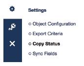 Step 5: Select Copy Status from the Settings side menu. For each new object, select the appropriate tab and define which statuses within your Salesforce environment are accessible using Velocify.