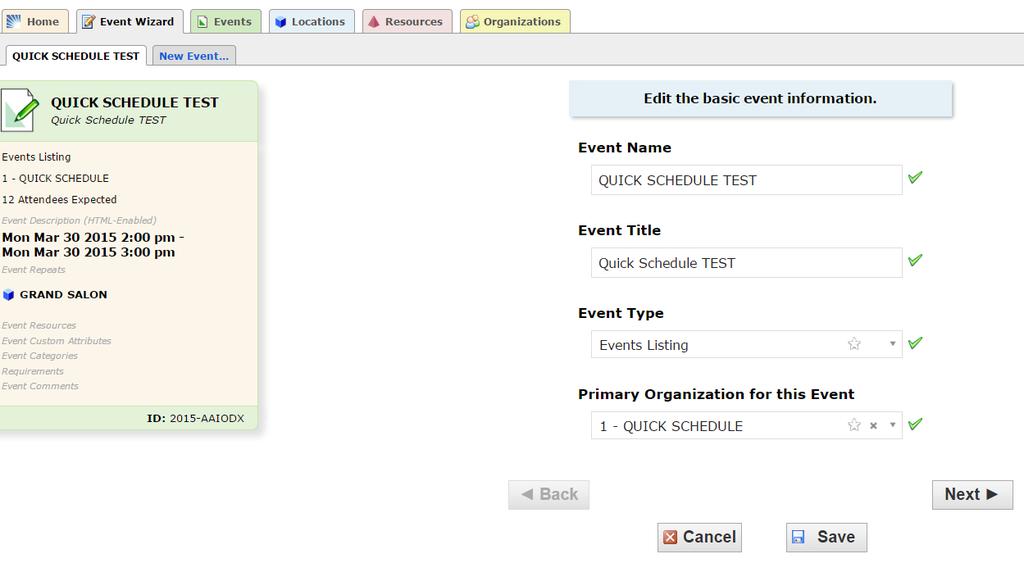 e. Editing your Quick Schedule Request Search for your event. Once you find it, click on the Event Name in blue. *Note* You can only edit event requests in Draft state.