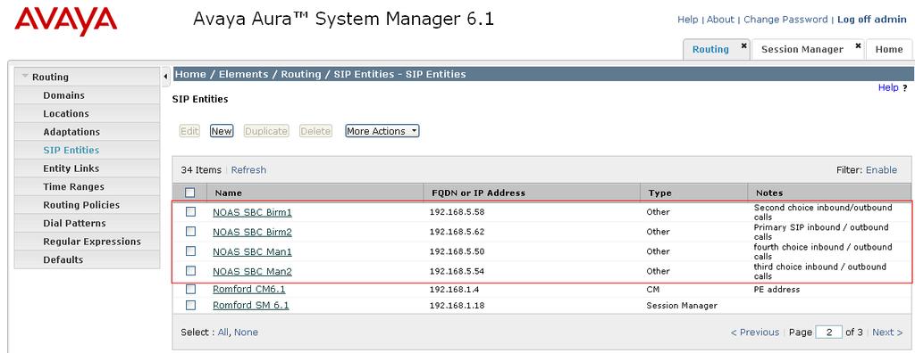 6.5.3. BT SIP Trunk Service SIP Entities BT has multiple SBCs in their network as illustrated in Figure 1. Each SBC must be added to Session Manager as a SIP entity.
