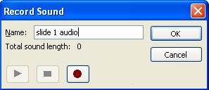 Creative Uses of PowerPoint 2003 Creating an Audio File 1) Connect your microphone 2) Click on Insert 3) Click on Movies and Sounds 4) Click on Record Sound