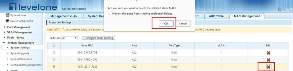 Single MAC records are deleted Select the need to delete the MAC address, click the "X" button to delete a static MAC address type: Figure 6-12: MAC address deletion Remove MAC address configuration