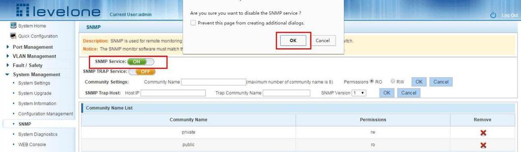 3 TO DISABLE THE SNMP Click ON the "System Management" "SNMP", choose the SNMP service, click ON the "ON" to "OFF", complete the