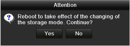 Set the Mode to Group, as shown in Figure 10. 13. Figure 10. 13 Storage Mode Interface 3. Click the Apply button and the following Attention box will pop up. Figure 10. 14 Attention for Reboot 4.