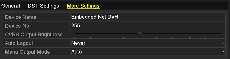 Configure the following settings: Device Name: Edit the name of DVR. Device No.: Edit the serial number of DVR. The Device No. can be set in the range of 1~255, and the default No. is 255.