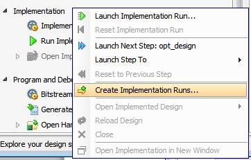 In the Flow Navigator, right-click on Implementation, and click Create Implementation Runs in the popup menu. Click Next in the Create New Runs confirmation dialog.