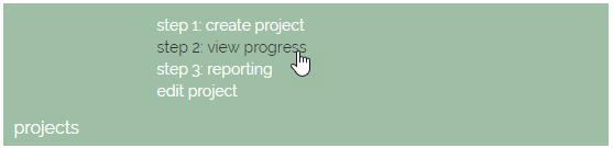 Projects: view progress View Progress lists all projects created on the online platform.