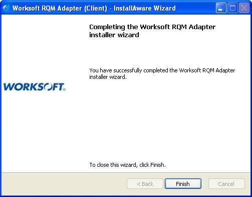 Installing the Worksoft RQM Adapter on Remote Client Machines The Completing the Install page appears. 4 Click Next to begin the installation.