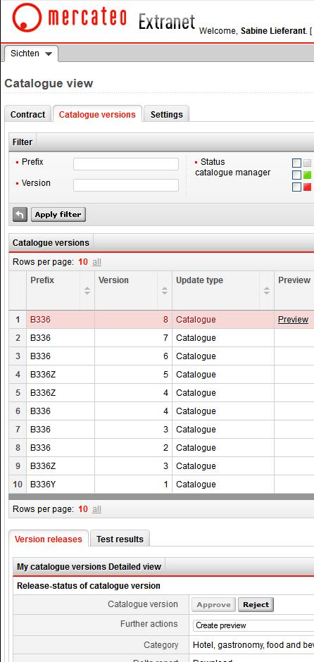 Release Catalogue to the Customer Mercateo Release Catalogue to the Customer If a catalogue version is technically ok and if its contents are correct, it may be released to the customer: 1.