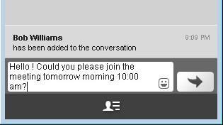 8. Instant Messages You can send and receive instant messages with one or more contacts.
