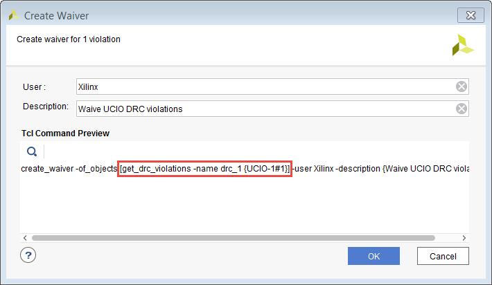 In the Create Waiver dialog box, look at the output in Tcl Command Preview, and click OK. Figure 32: Create DRC Waiver Dialog Box 5. To generate the drc_waivers.