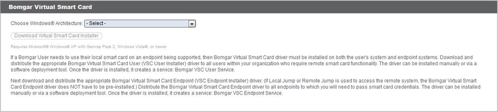 Install the Smart Card Drivers 1. Go to /login > My Account :: Bomgar Virtual Smart Card. 2.
