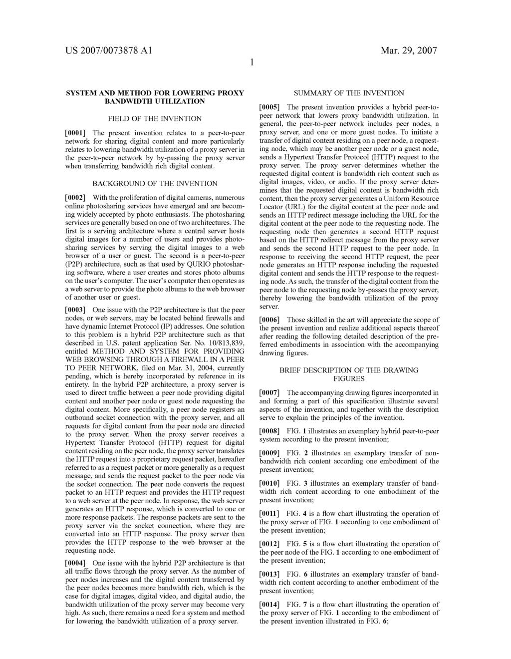 US 2007/0073878 A1 Mar. 29, 2007 SYSTEMAND METHOD FOR LOWERING PROXY BANDWIDTH UTILIZATION FIELD OF THE INVENTION 0001.