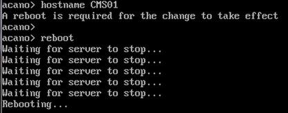 Run the command hostname <name> Reboot the server Run the command reboot Step 3.